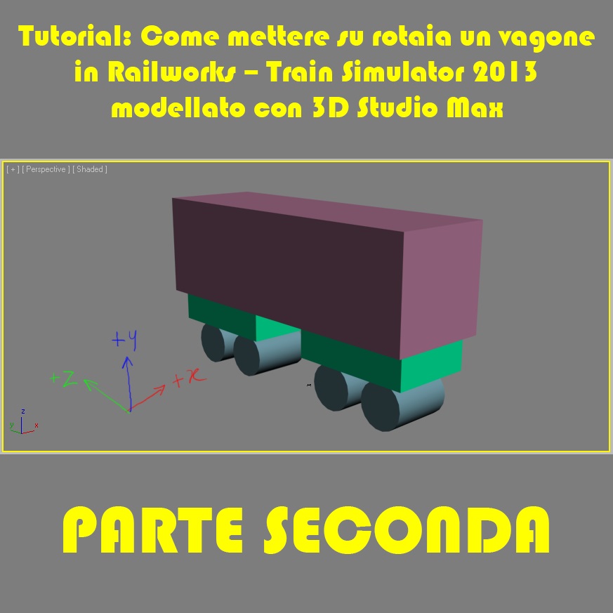 trainsimhobby.it/Rail-Works/Guide/Tutorial_realizzazione_vagone_parte2.jpg
